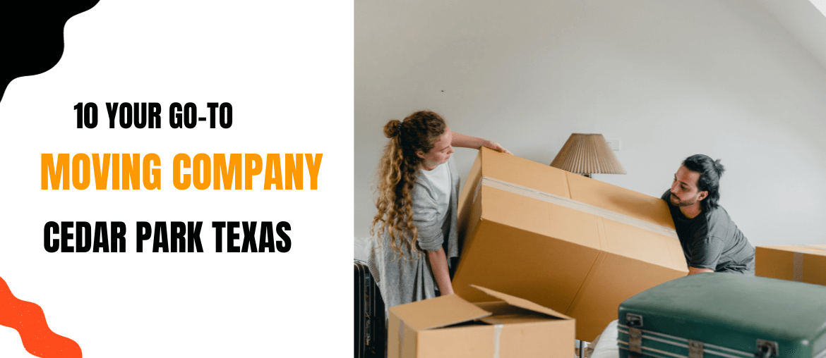Moving Company Cedar Park Texas